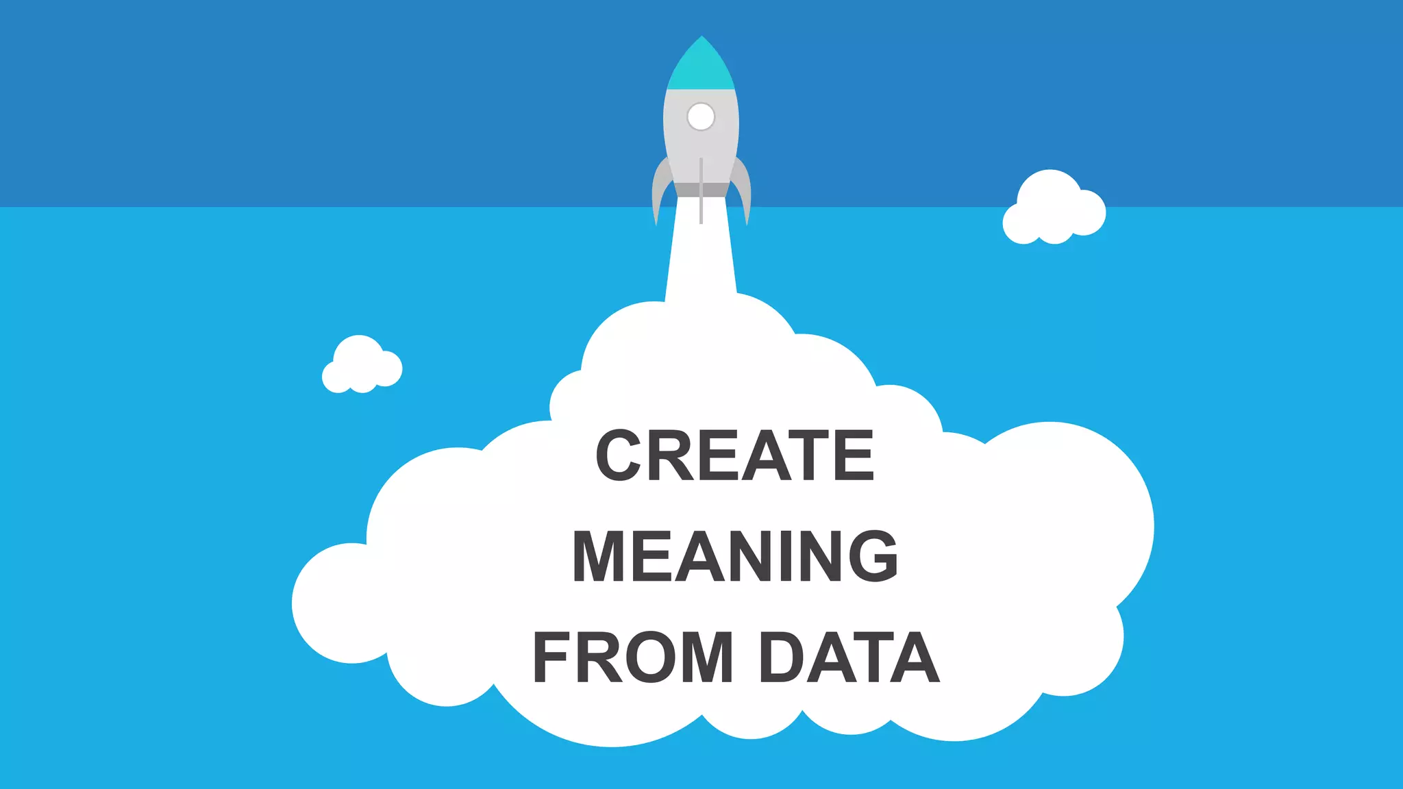CREATE
MEANING
FROM DATA
 