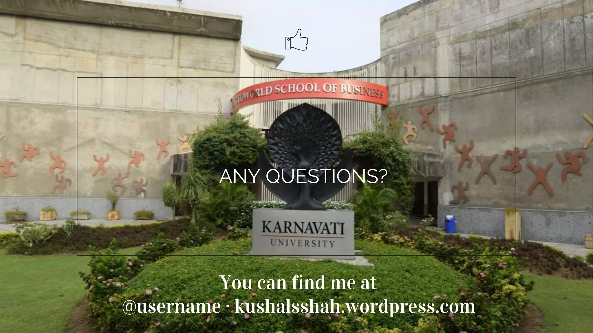 You can find me at
@username · kushalsshah.wordpress.com
THANKS!
ANY QUESTIONS?
 