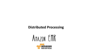 Distributed Processing
 