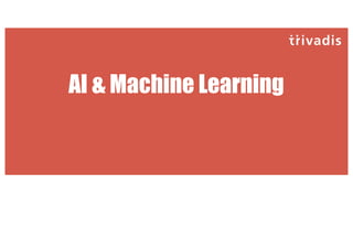 AI & Machine Learning
 
