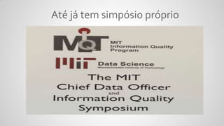 Até já tem simpósio próprio
 