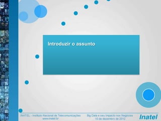 Introduzir o assunto
 