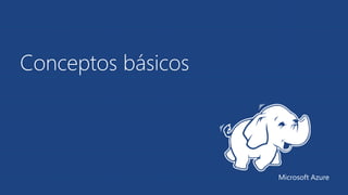 Conceptos básicos 
Microsoft Azure 
 