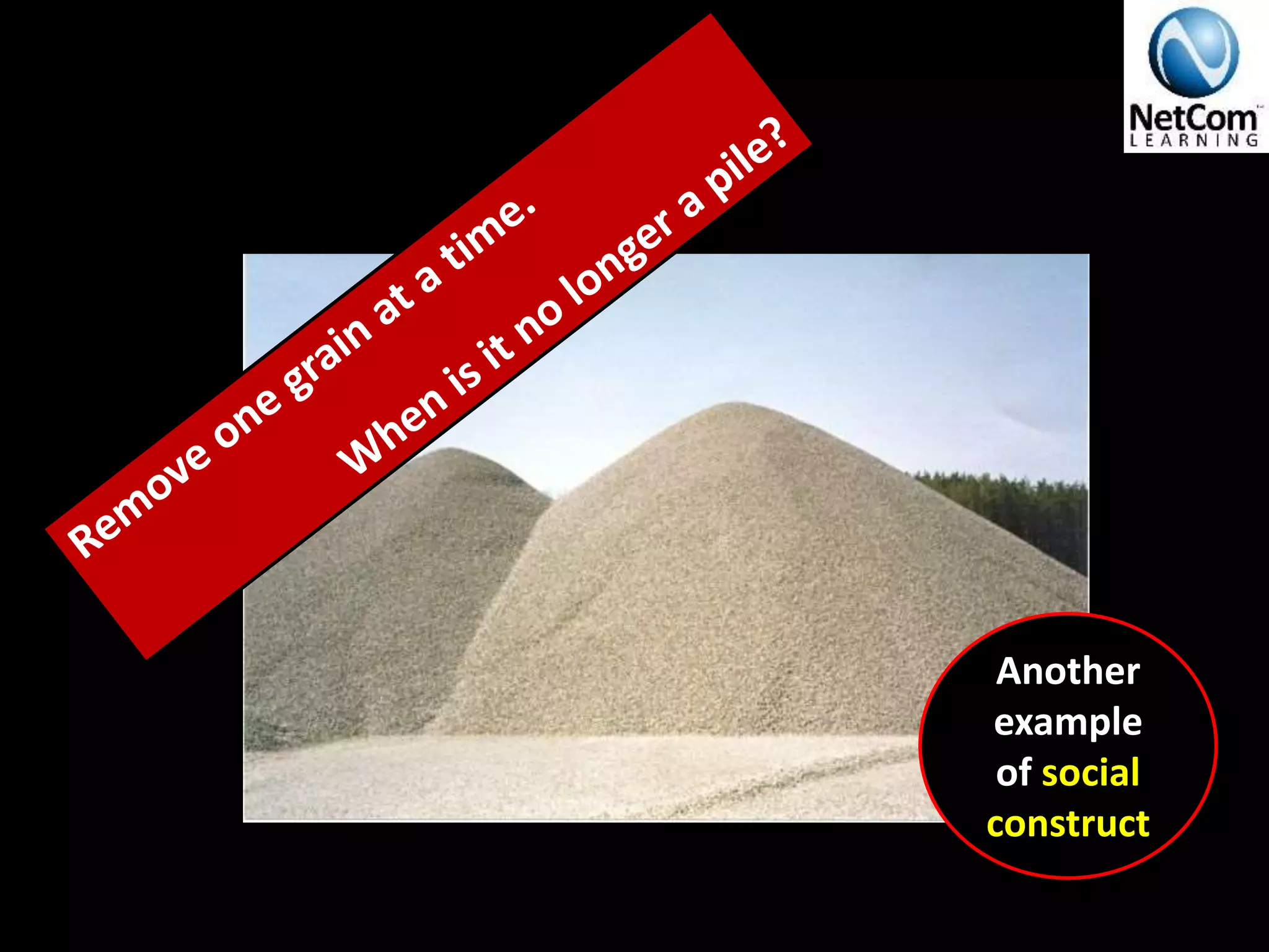 Another
example
of social
construct
 