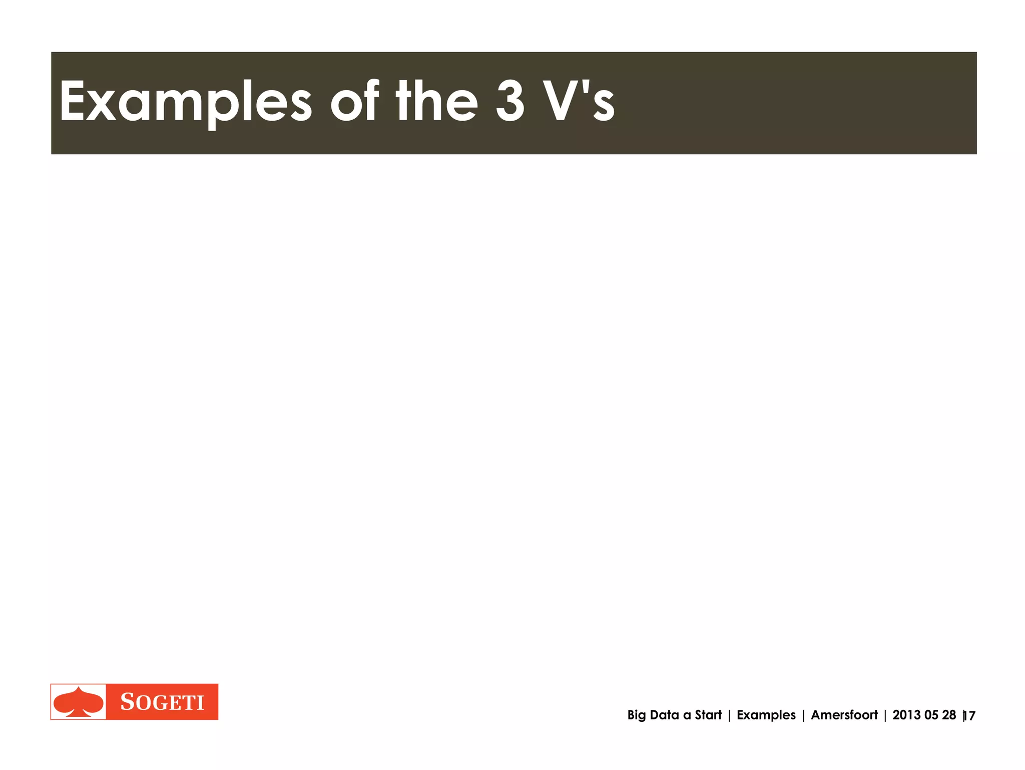 17Big Data a Start | Definition | Amersfoort | 2013 05 28 |
Big Data Definition by Edzo
BIG DATA
==
Real time data
+
Real time analysis
(graph data)
+
Real time reaction
(feedback loop)
Source: Edzo Botjes
 