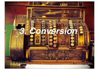 3. Conversion
 