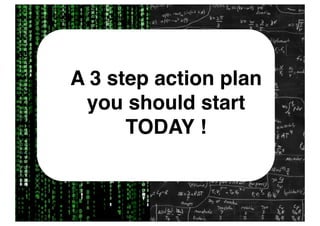 ✦recap
  A 3 step action plan
Data TODAY !start
      science
  you should
 