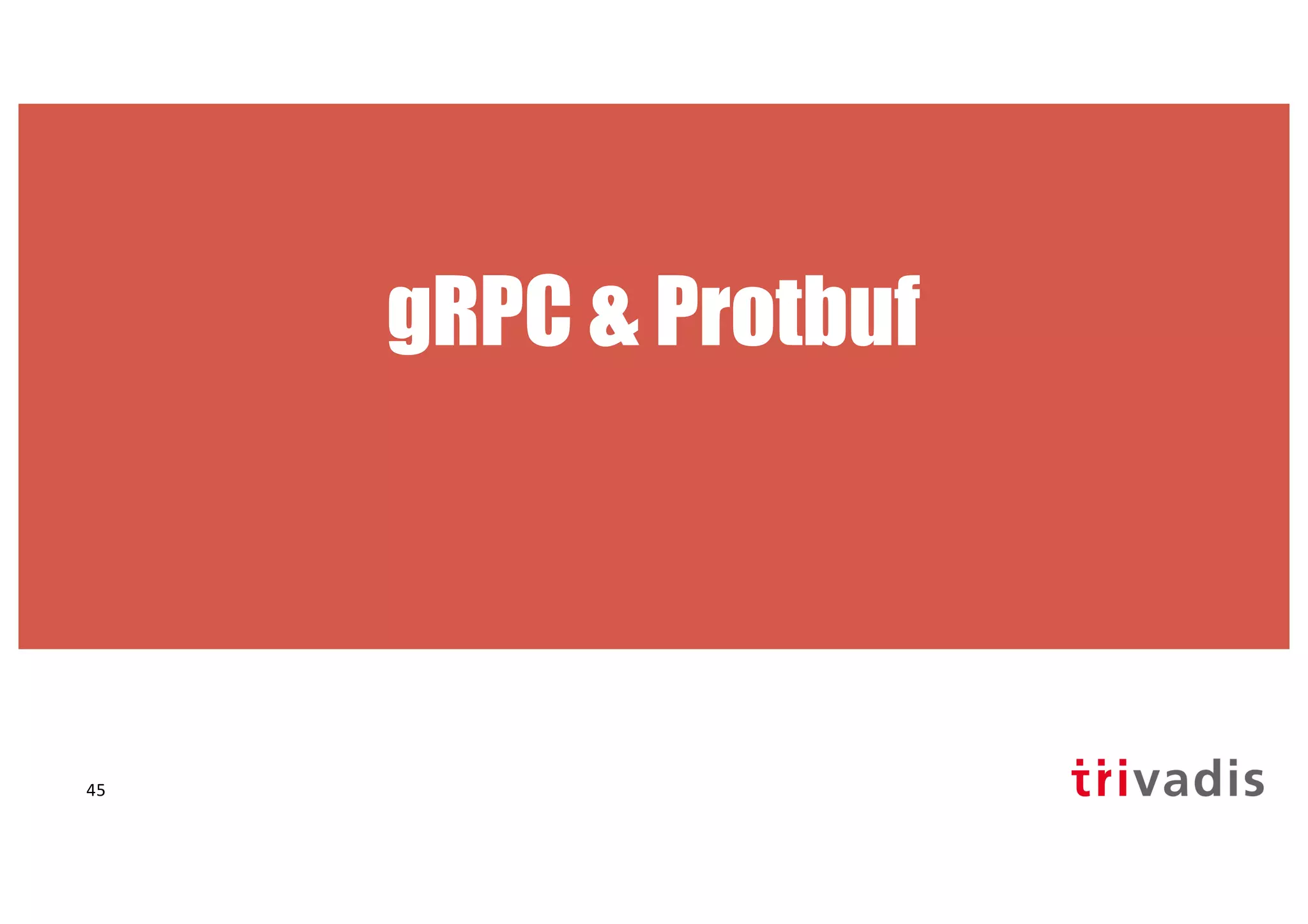 gRPC & Protbuf
45
 