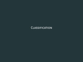 Classification
7
 