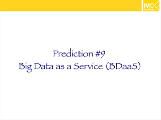 48 
AAnnaallyyttiiccss SSooffttwwaarree aass aa SSeerrvviiccee 
Data as a Service 
Data as a Service 
(Database, No SQL, Hadoop, in-Memory) 
(Database, No SQL, Hadoop, in-Memory) 
SSttoorraaggee aass aa SSeerrvviiccee 
Compute as a Service 
 