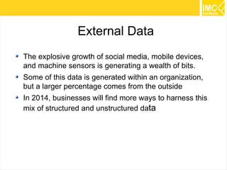 55 
Hadoop & BI 
Hadoop 
Fast Database BI Tool 
Internal 
External 
Source: Big Data and BI Best Practices: YellowFin 
 