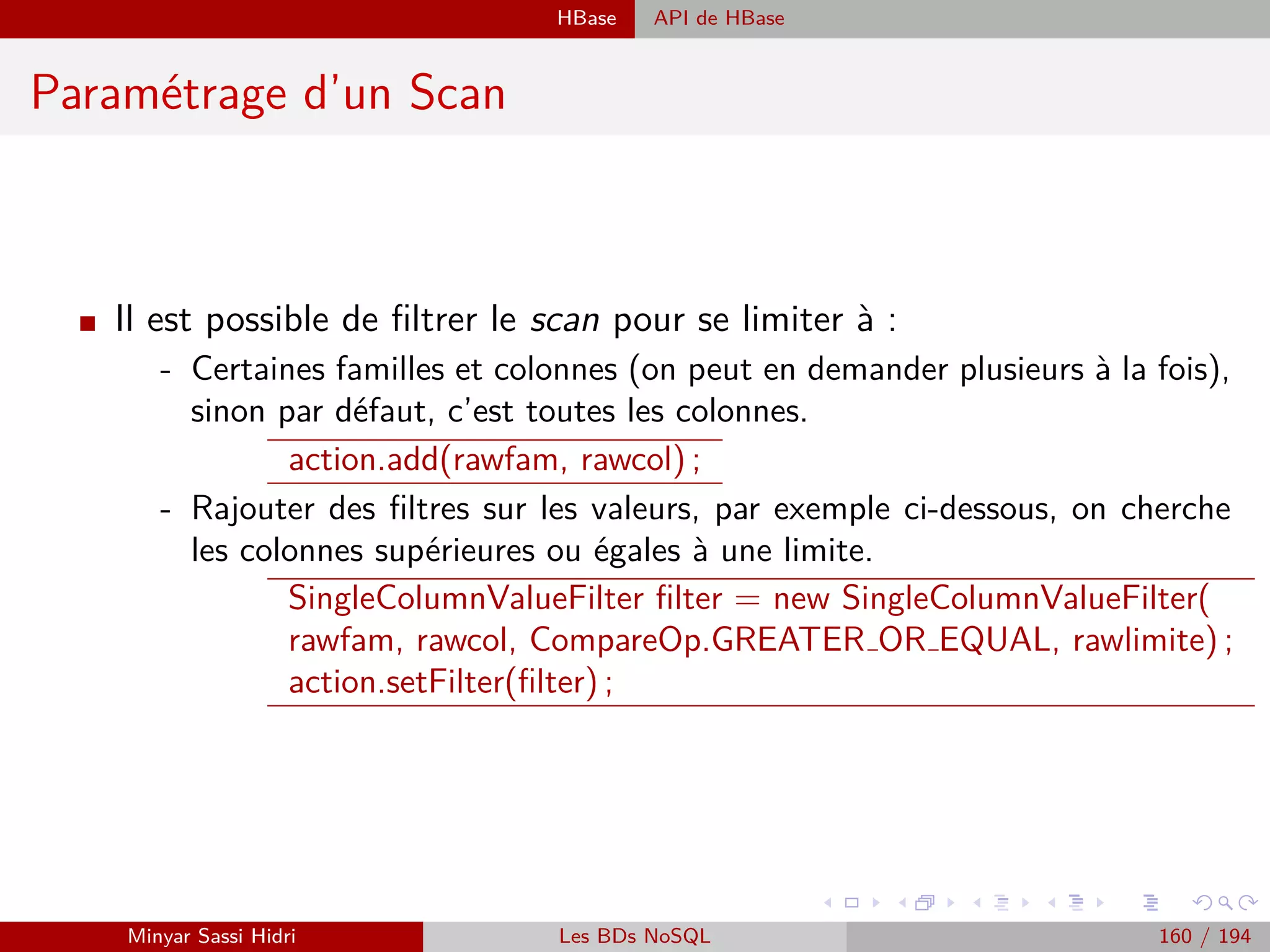 Lambda-architecture Le système Big Data à construire
Le système Big Data à construire
query=function(All Data)
Minyar Sassi Hidri Technologies pour le Big Data 159 / 227
 
