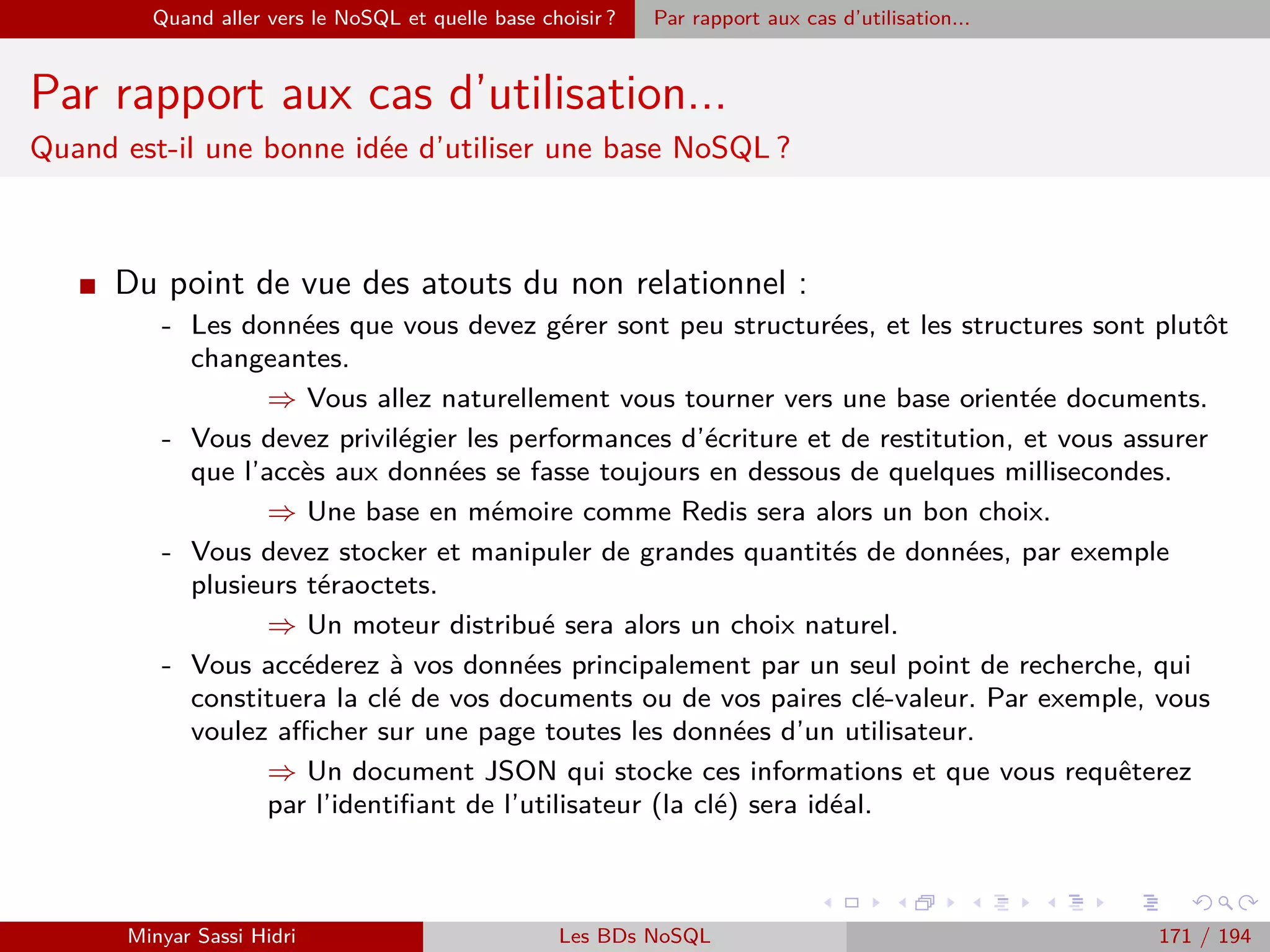 Requêtage des données Hadoop : Pig, Hive, Spark et SparkQL Apache Pig
Présentation
I Pig est un autre outil associé à Hadoop.
I But : permettre de développer facilement et rapidement des
programmes MapReduce, sans avoir à développer en Java, Python ou
R.
I Sa syntaxe se rapproche du langage SQL et il est notamment utile
pour les programmeurs peu familiers avec Java, Python ou R ou qui
souhaitent simplement expérimenter avec la méthodologie
MapReduce ou Hadoop en général rapidement.
I Le langage de programmation de Pig est appelé Pig Latin.
Minyar Sassi Hidri Technologies pour le Big Data 170 / 227
 