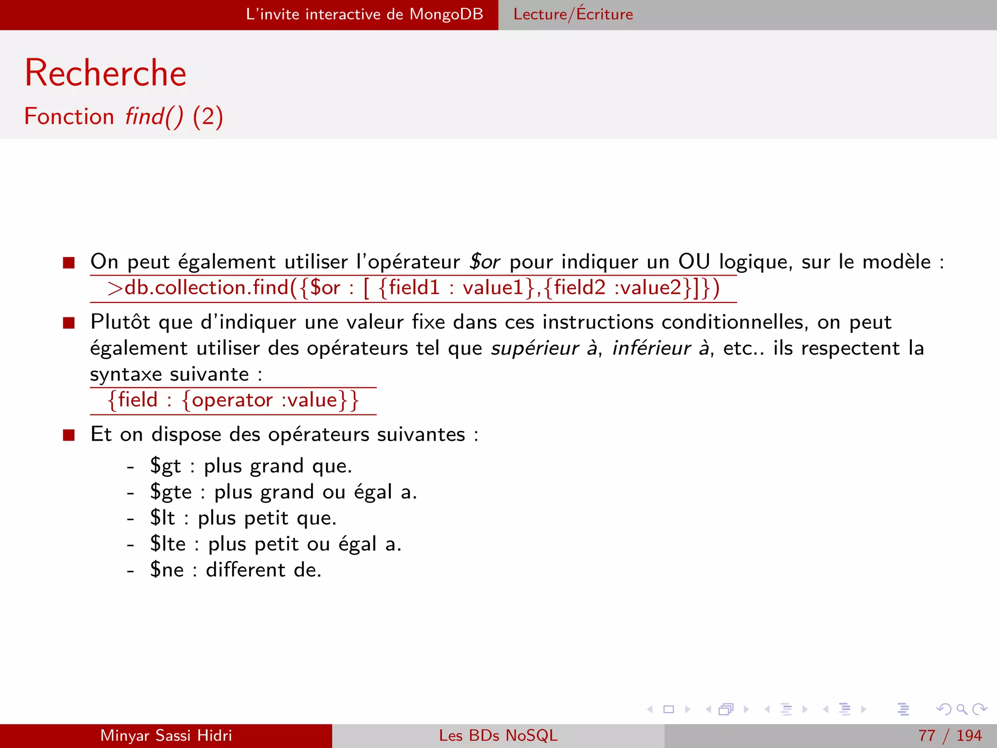 HDFS : Hadoop Distributed File System ´Ecriture / Lecture d’un ﬁchier
´Ecriture / Lecture d’un ﬁchier
´Ecriture Lecture
Minyar Sassi Hidri Technologies pour le Big Data 76 / 227
 