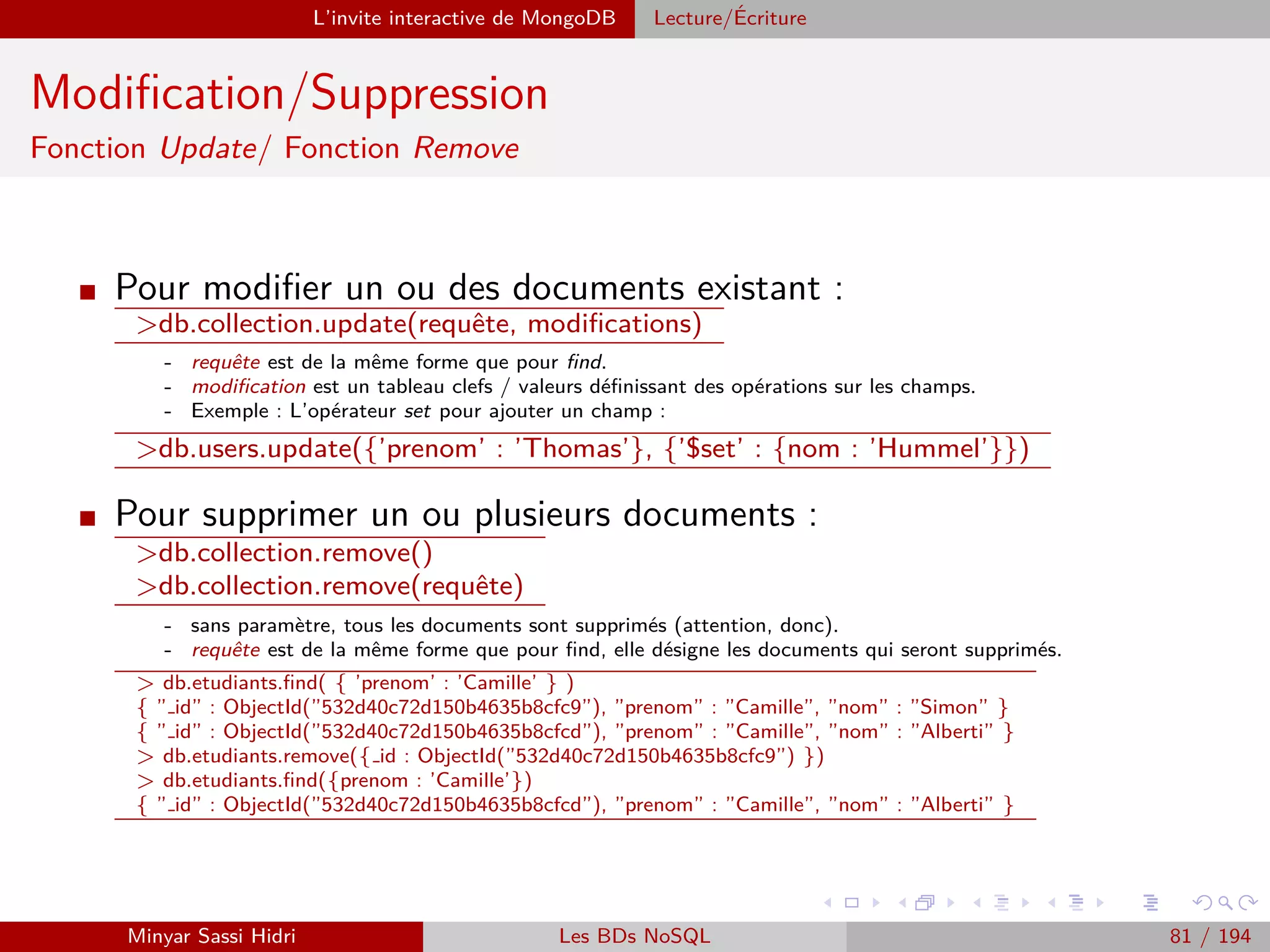 HDFS : Hadoop Distributed File System ´Ecriture / Lecture d’un ﬁchier
Dysfonctionnement ! ! !
I Si c’est un problème d’accès (ré-
seau), les données sont temporaire-
ment inaccessibles.
I Si le disque du NN est défaillant,
les données seront perdues à ja-
mais ! ! ! !
I Pour éviter cela, le NN sera dupli-
qué, non seulement sur son propre
disque, mais également quelque part
sur le système de ﬁchiers du réseau.
I Déﬁnition d’un autre NN (standby
NN) pour reprendre le travail si le
NN actif est défaillant.
Minyar Sassi Hidri Technologies pour le Big Data 80 / 227
 