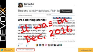 #DevoxxPL @doanduyhai64
Censored
It was in
Dec. 2016
 