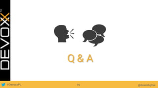 #DevoxxPL @doanduyhai79
Q & A
! "
 