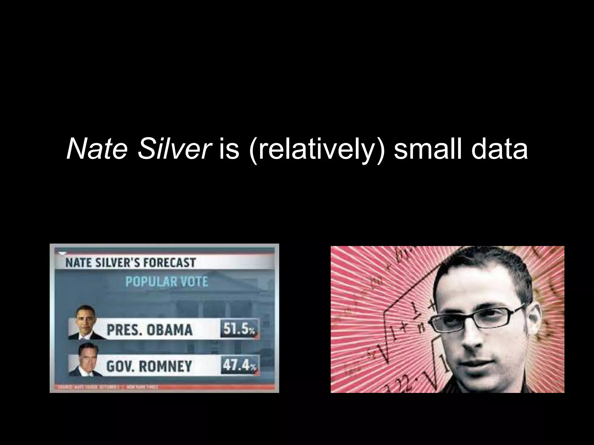 Nate Silver is (relatively) small data
 