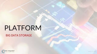 WWW.TIC.OM
PLATFORM
BIG DATA STORAGE
 