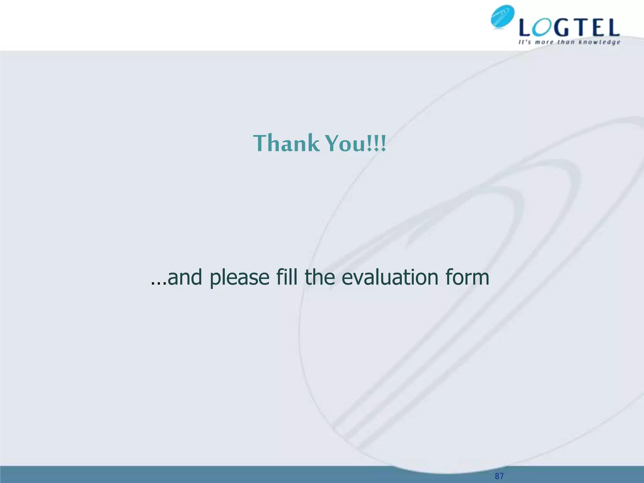 ThankYou!!!
…and please fill the evaluation form
87
 