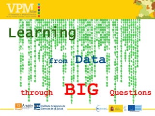 through BIG Questions
from Data