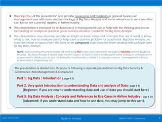Big Data Analysis 2Author: Vikram Andem ISRM & IT GRC Conference
 The objective of this presentation is to provide awaren...