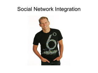 Social Network Integration
 