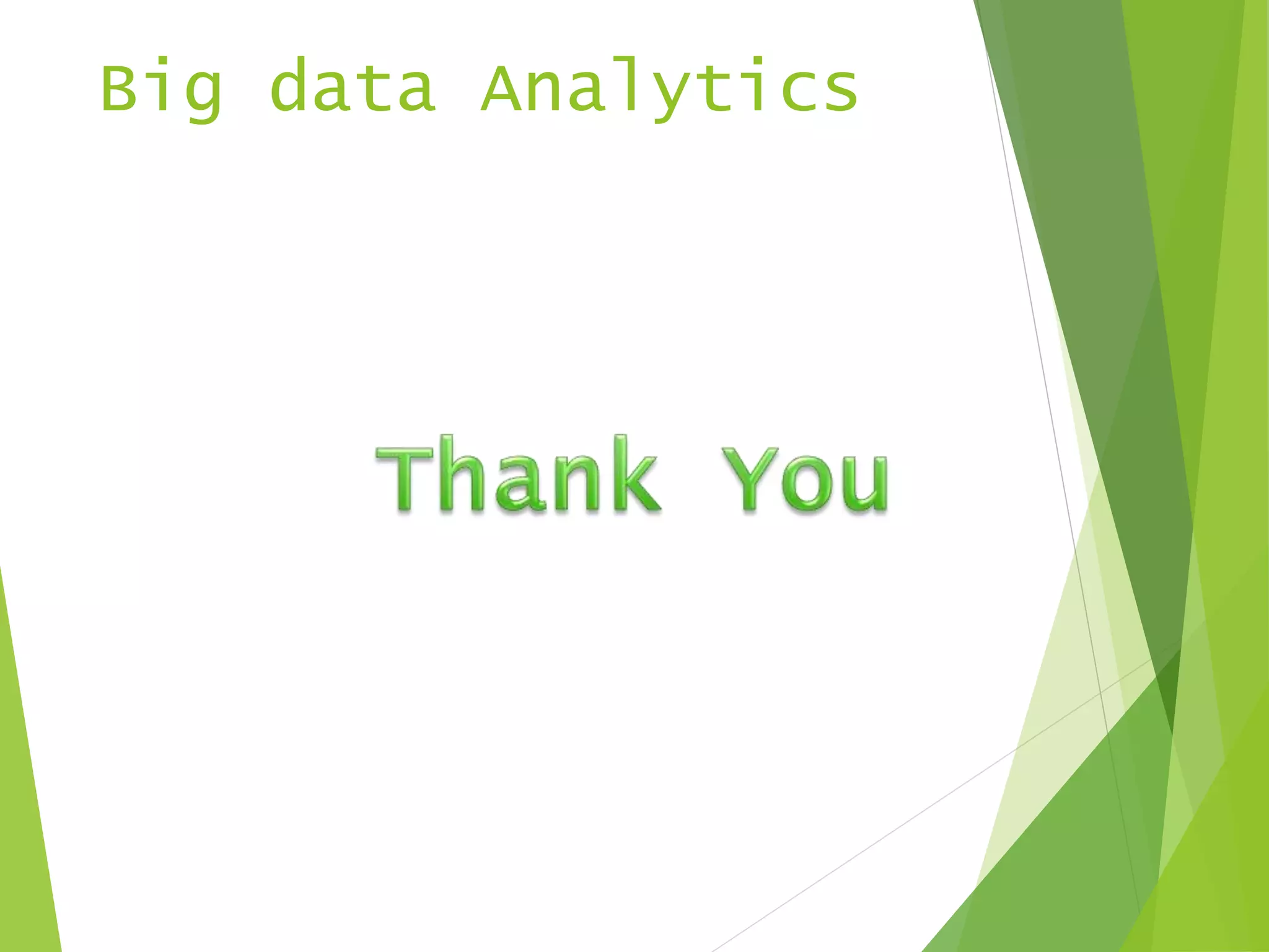Big data Analytics
 