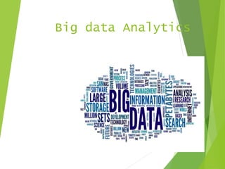 Big data Analytics
 
