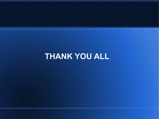 THANK YOU ALL
 