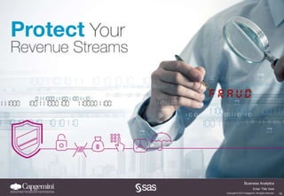 15
Business Analytics
Copyright © 2013 Capgemini. All rights reserved.
Enter ‘Title’ here
 