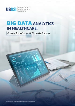 Big Data Analytics in Healthcare Future Insights and Growth Factors | PDF