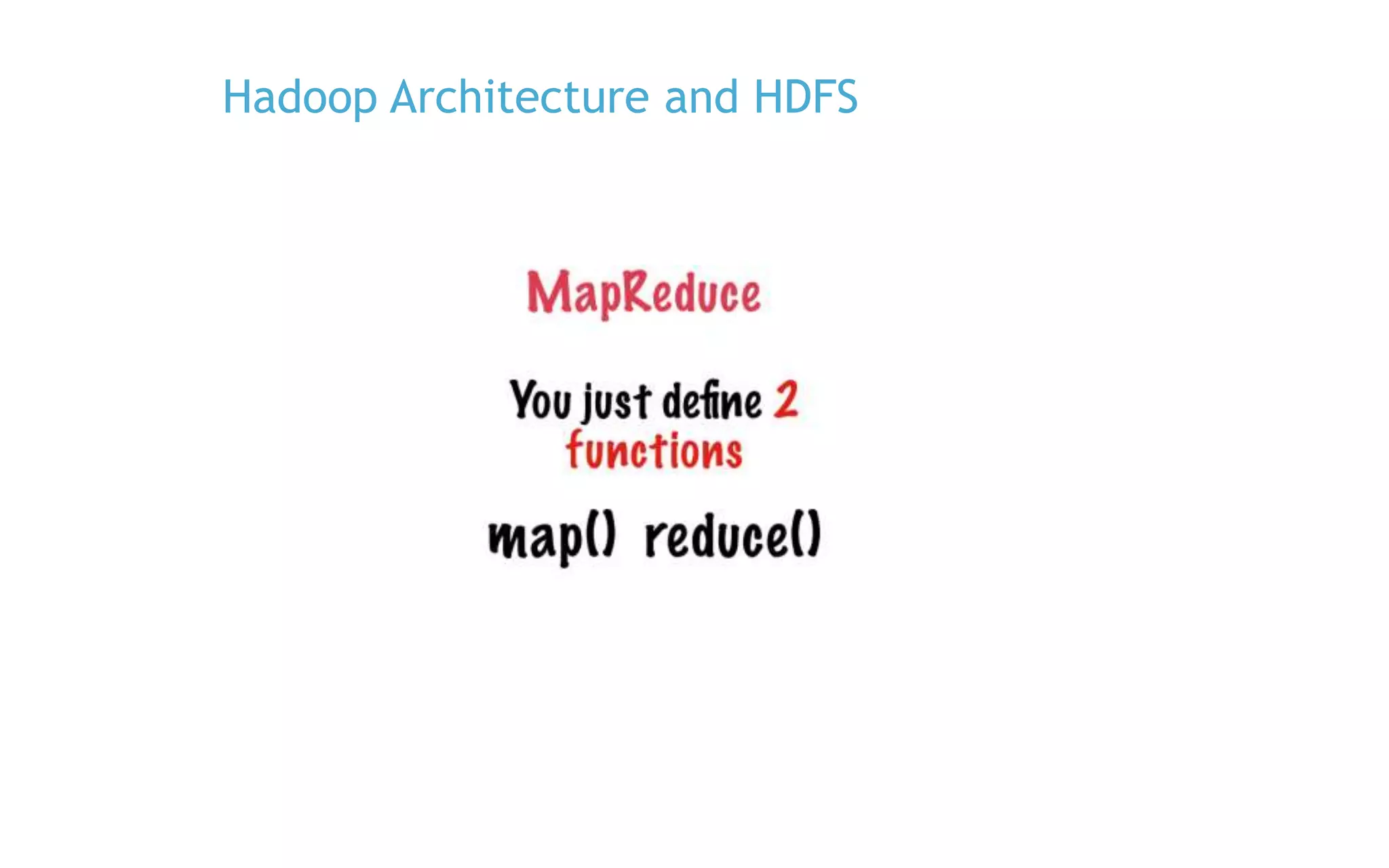 Hadoop Architecture and HDFS