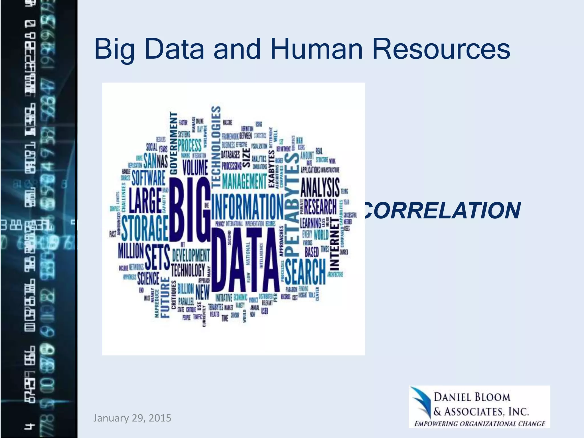 Big Data and Human Resources
CORRELATION
January 29, 2015
 