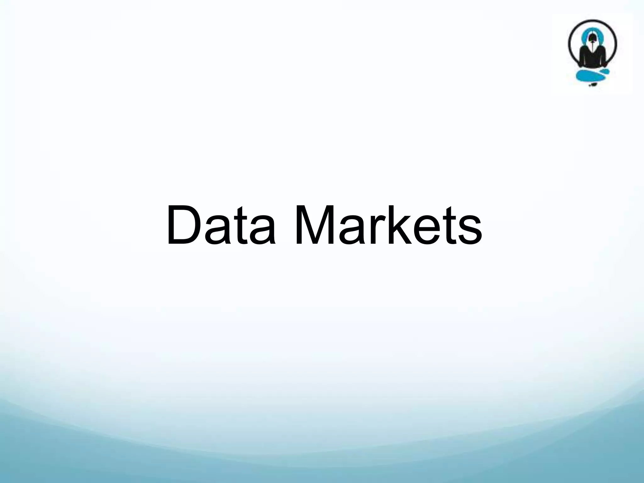 Data Markets
 
