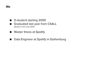 Big data and machine learning @ Spotify | PDF