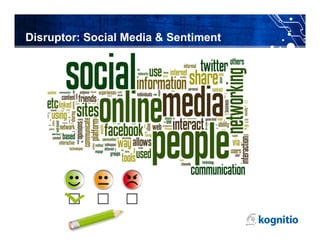 Disruptor: Social Media & Sentiment
 