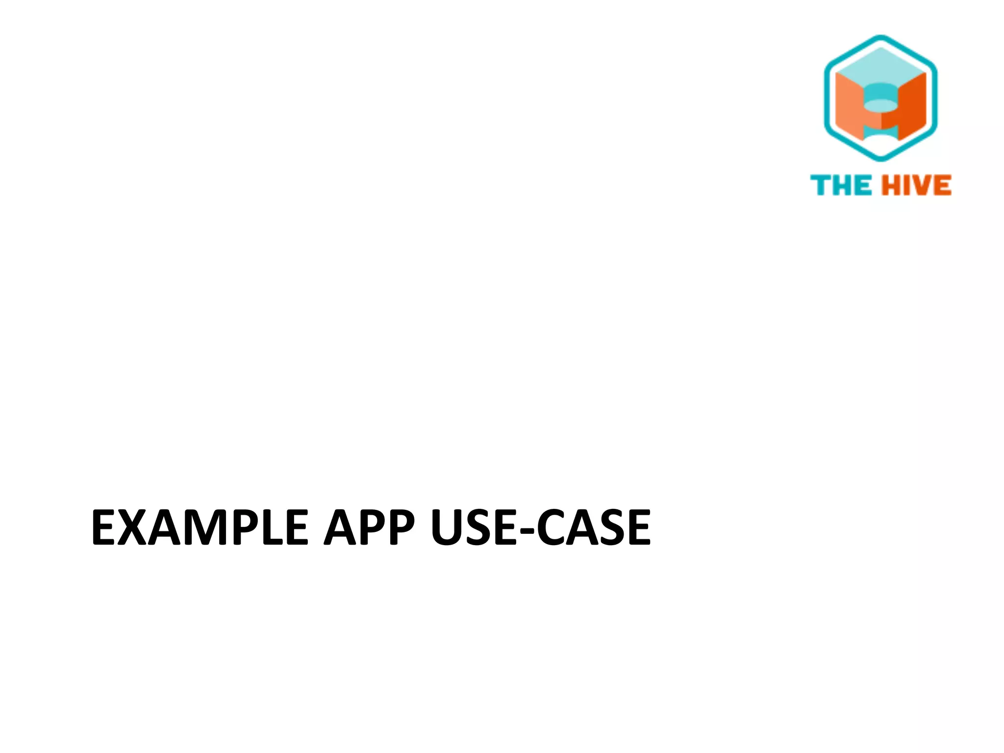 EXAMPLE	
  APP	
  USE-­‐CASE	
  
 