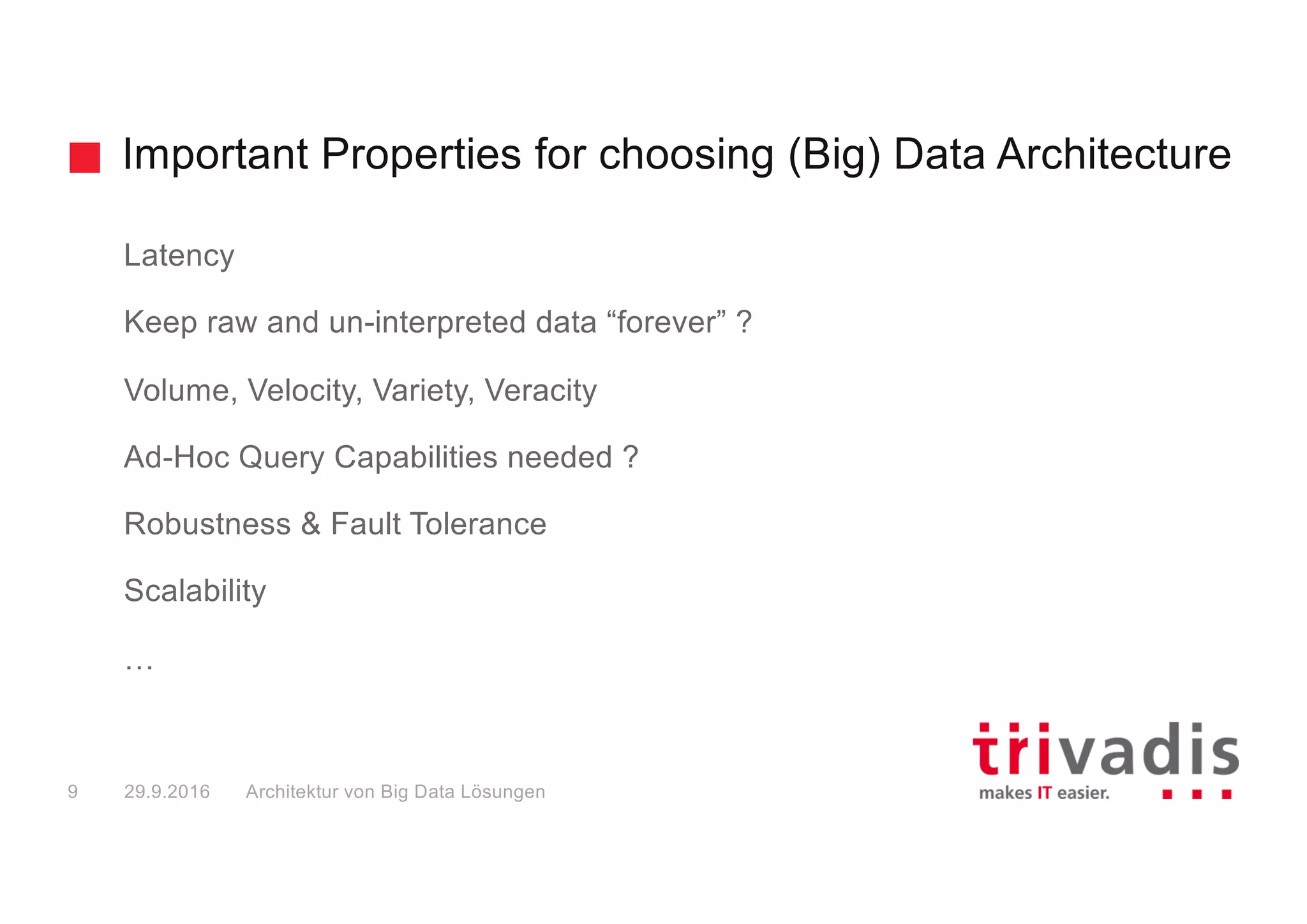 Big Data Reference Architectures -
Traditional Big Data
Big Data Solution Architectures29.9.201610
 