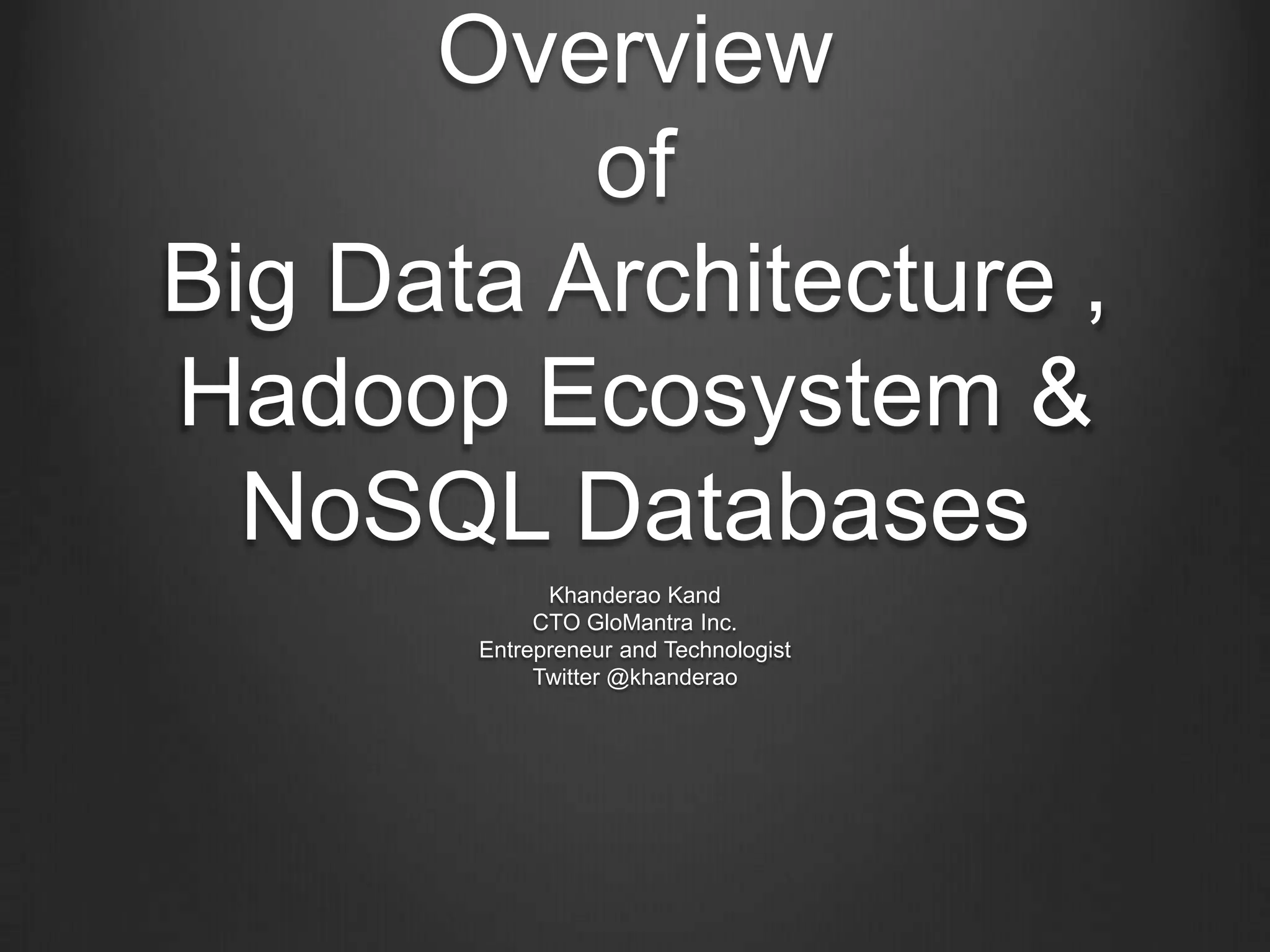 Big dataarchitecturesandecosystem+nosql | PPT