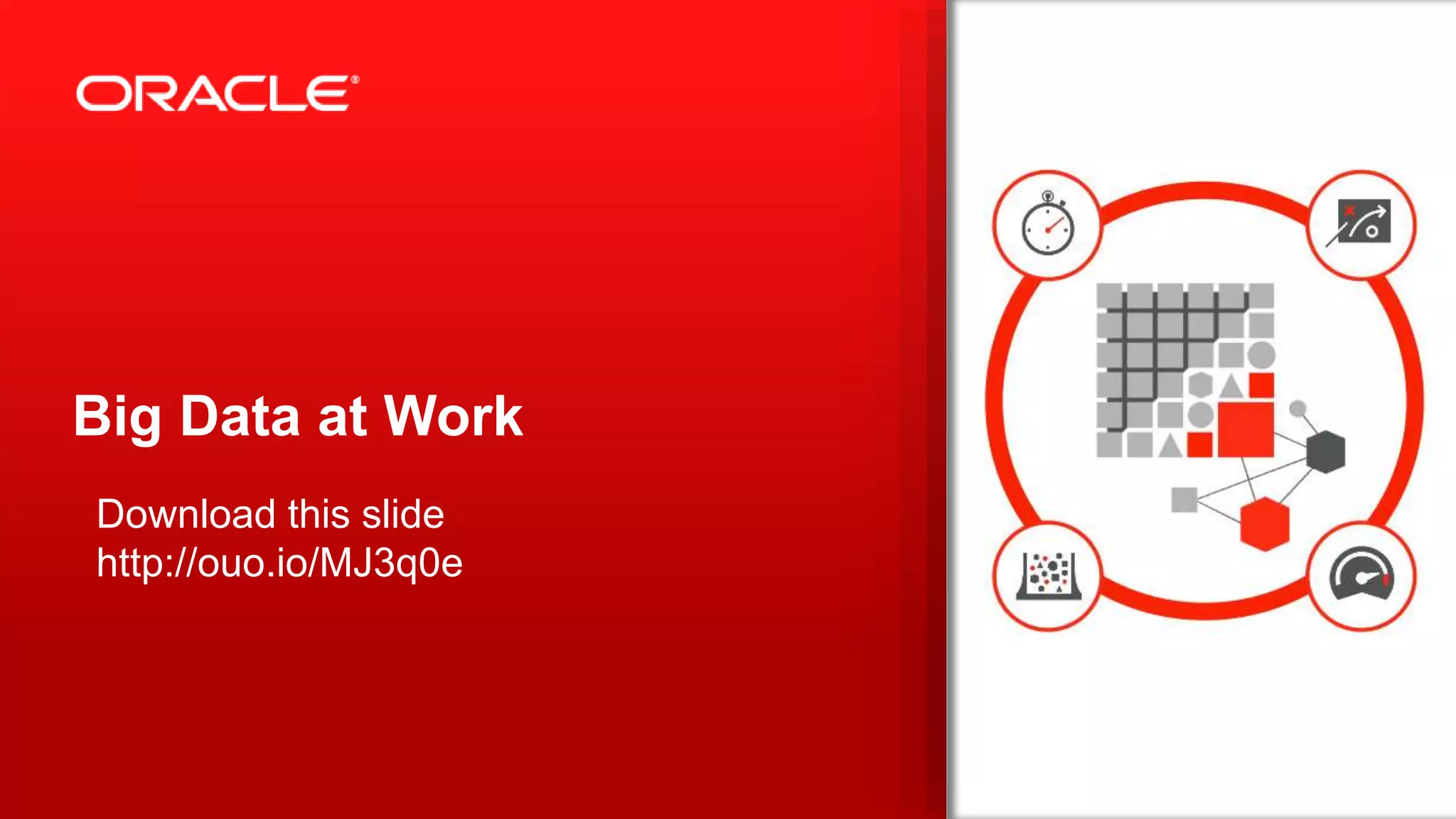 Oracle Big data at work | PPT