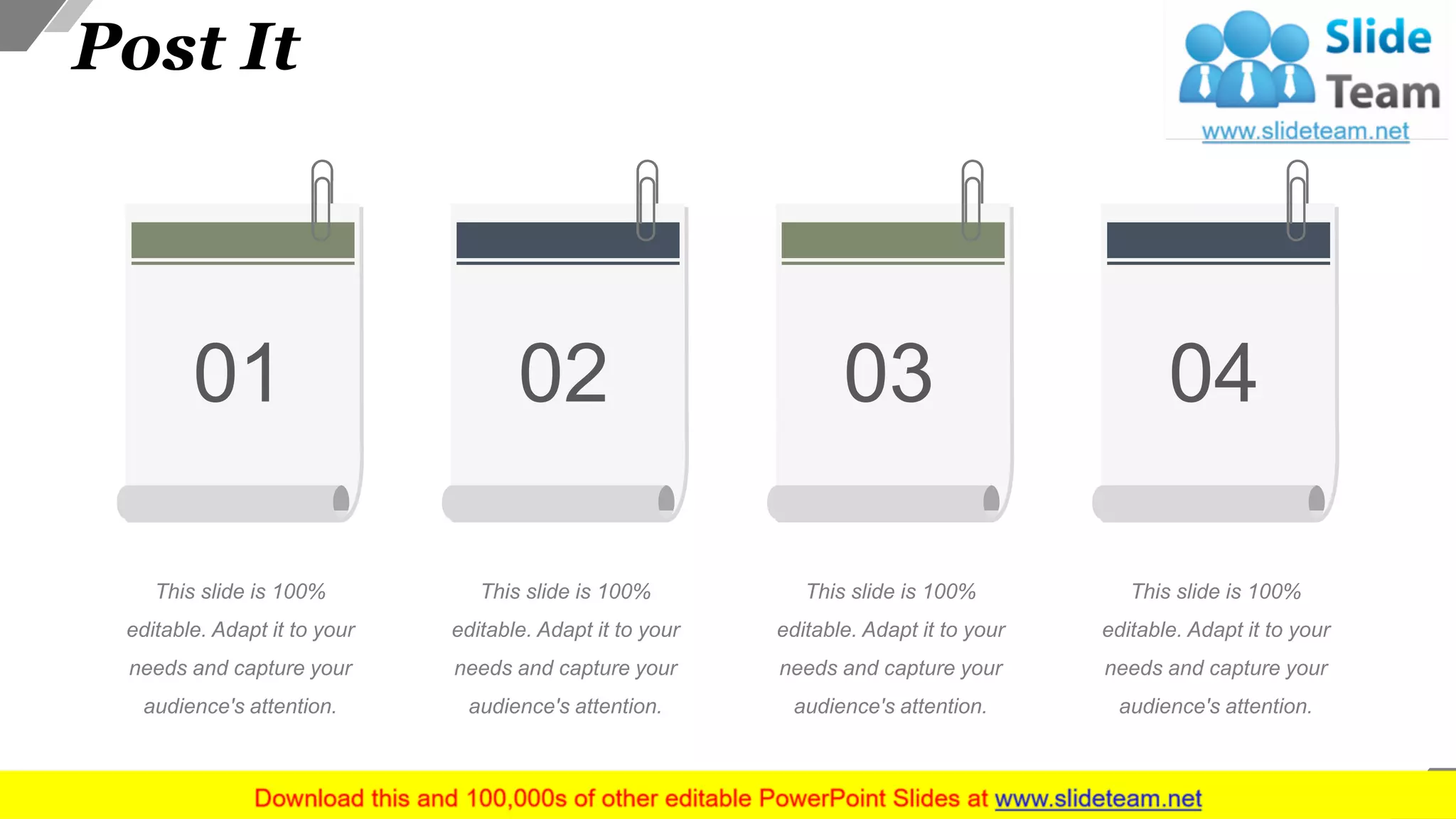 Post It
This slide is 100%
editable. Adapt it to your
needs and capture your
audience's attention.
01
This slide is 100%
editable. Adapt it to your
needs and capture your
audience's attention.
02
This slide is 100%
editable. Adapt it to your
needs and capture your
audience's attention.
03
This slide is 100%
editable. Adapt it to your
needs and capture your
audience's attention.
04
36
 