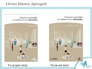 Livres blancs Aproged
V1 en janv 2012 V2 en oct 2012
 