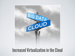 Conclusion
Standards still needs to be investigated
BIG Data & Cloud Computing
 