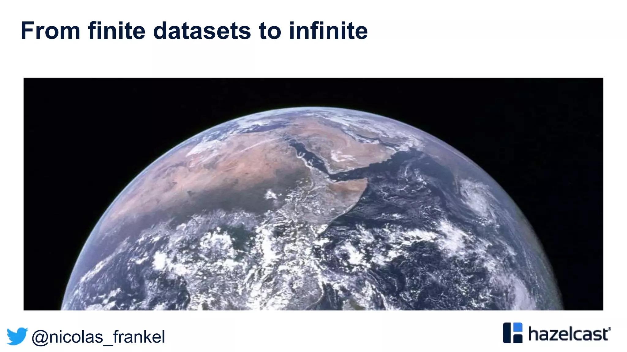 @nicolas_frankel
From finite datasets to infinite
 