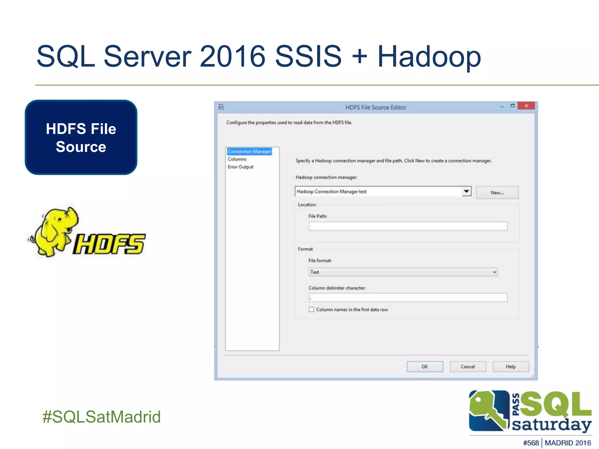 ##SQLSatMadrid
SQL Server 2016 SSIS + Hadoop
HDFS File
Source
 