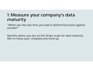 The Drake scale for data maturity
http://aadrake.com/the-kardashev-scale-of-data-maturity.html
Type 1
Type 2
Type 3
Busine...