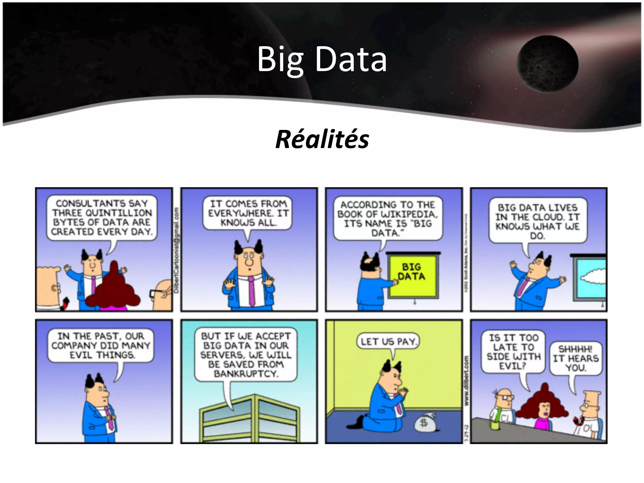 Big	
  Data	
  
Réalités	
  
 