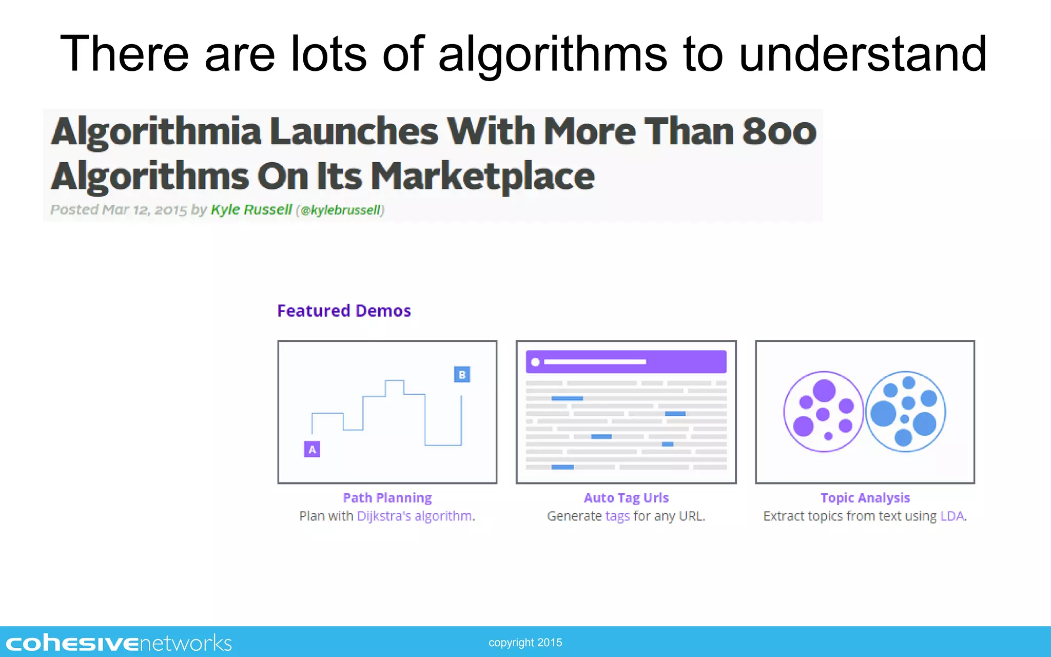 copyright 2015
There are lots of algorithms to understand
 