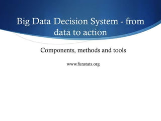 Big data decision system